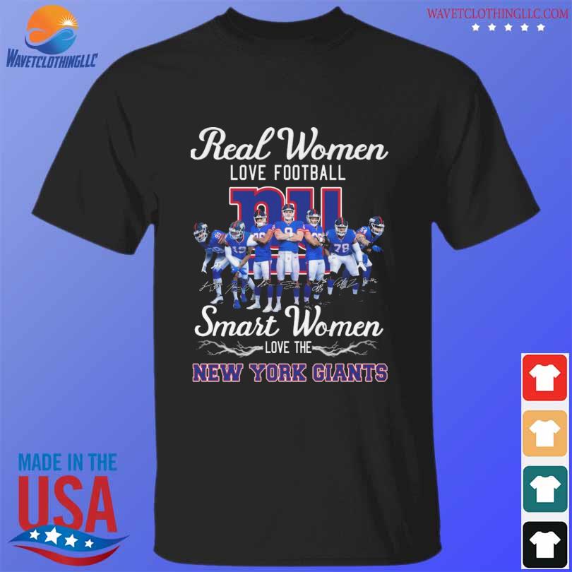 Real Women Love Football Smart Women Love The NY Giants Shirt