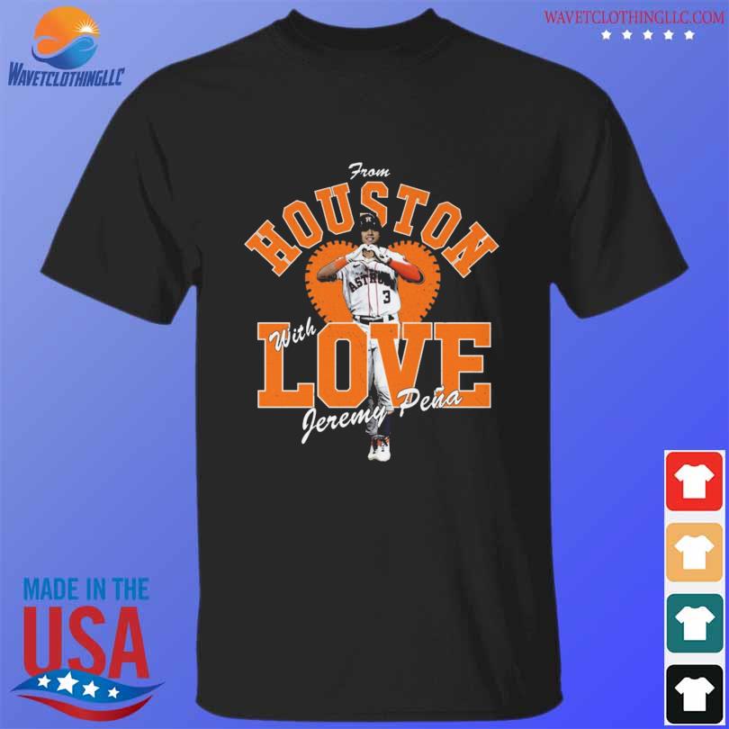 Best from Houston Astros with love Jeremy Peña 2022 shirt