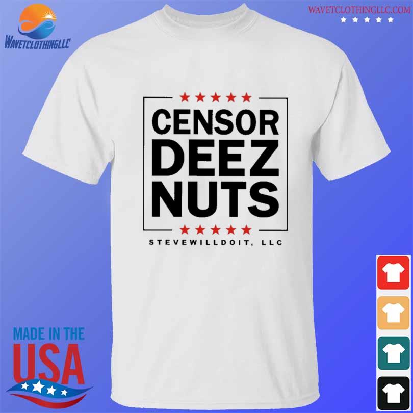 Censor deez nuts 2022 shirt