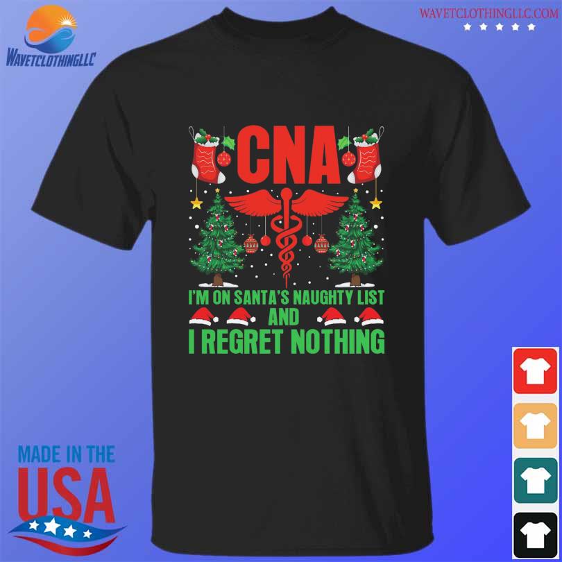 Cna I'm no santa's naughty list and I regret nothing Christmas sweater
