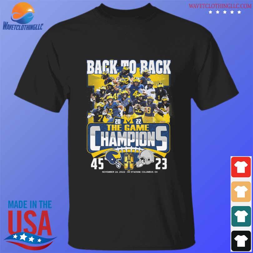 Funny Michigan Wolverines back to back 2022 the game champions shirt