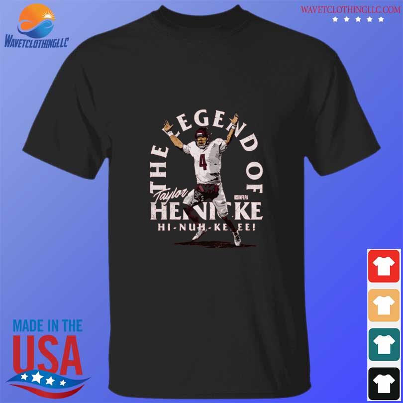 Funny Taylor Heinicke Washington The Legend Hi Nuh Keee shirt