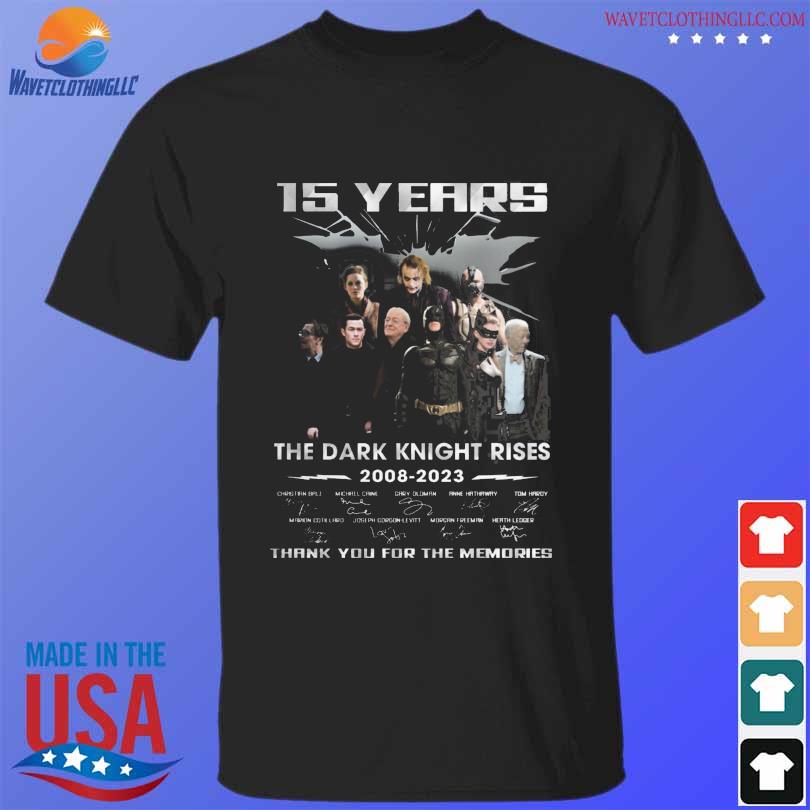 Funny the Dark Knight Rises 15 years 2008 2023 thank you for the memories signatures shirt