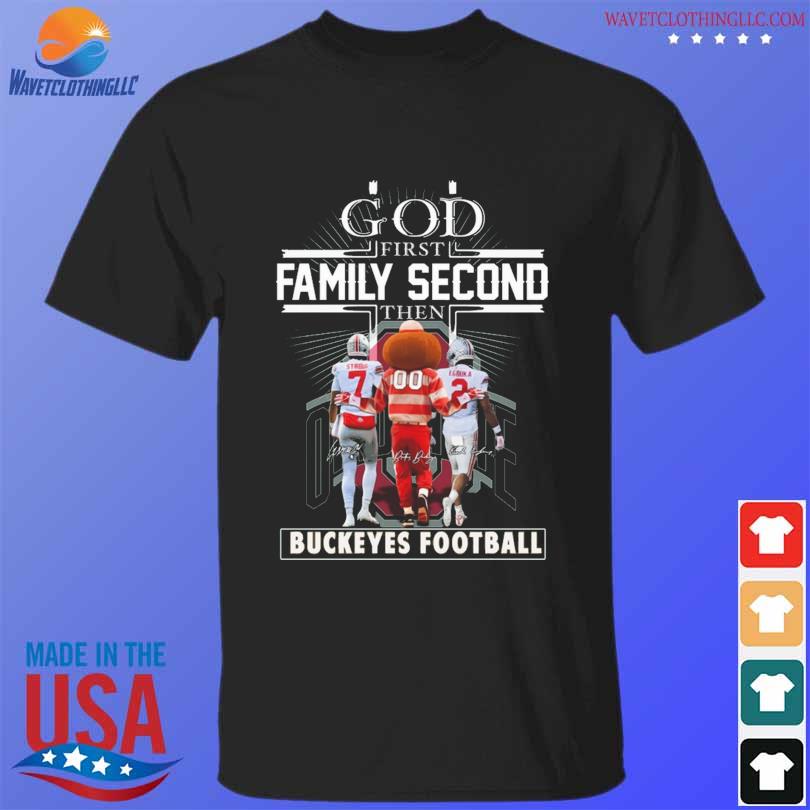 God first family second then ohio state buckeye football signatures shirt