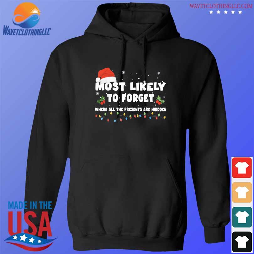 Most likely to forget where all the presents are hidden vintage s hoodie den