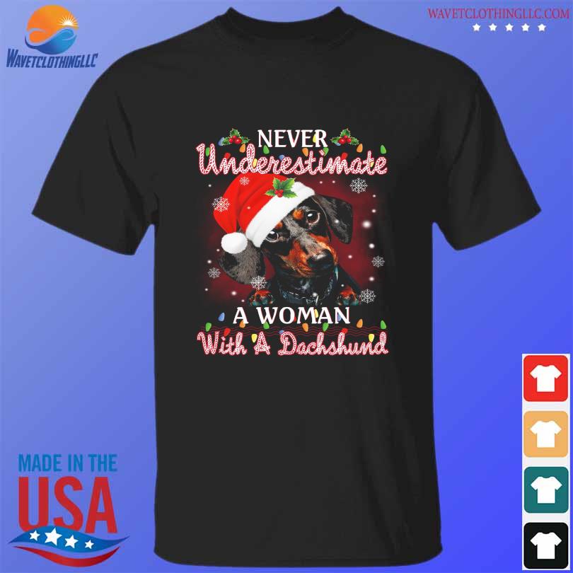 Never underestimate a woman with a dachshund Christmas sweater