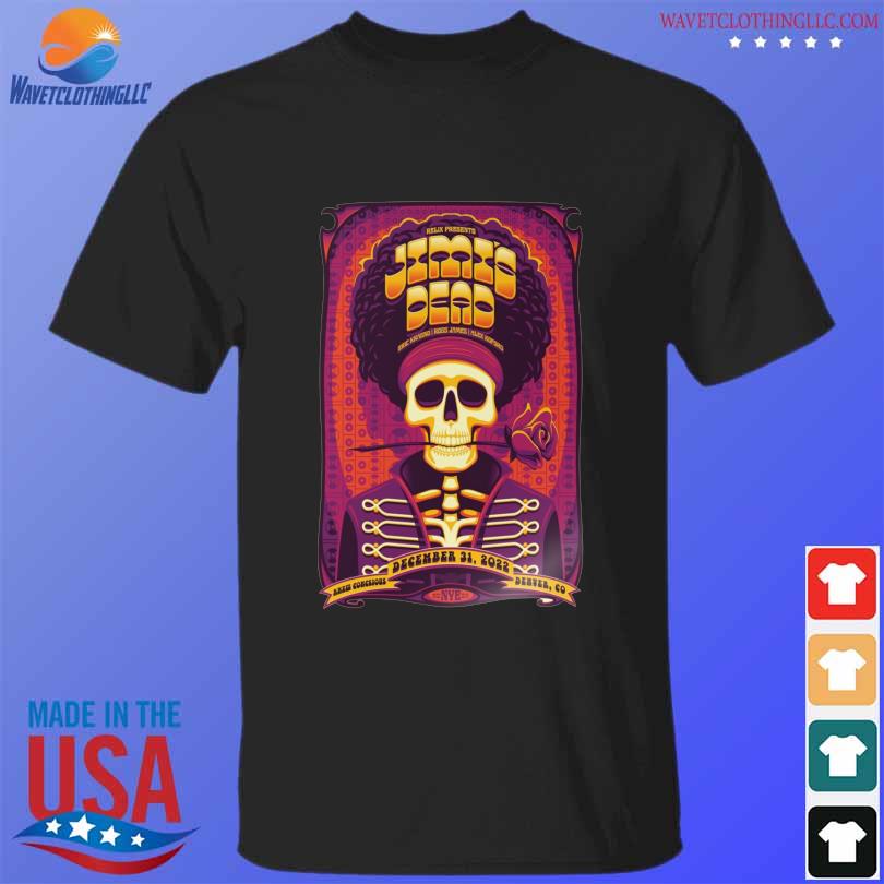 Nice jimi's dead eric krasno ross james alex koford knew concsious december 31 2022 denver co shirt