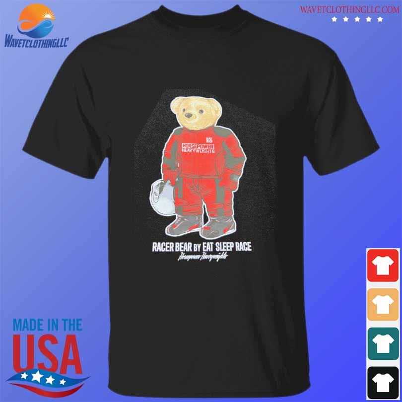 Official hoépower heavyweights racer bear by eat sleep race shirt