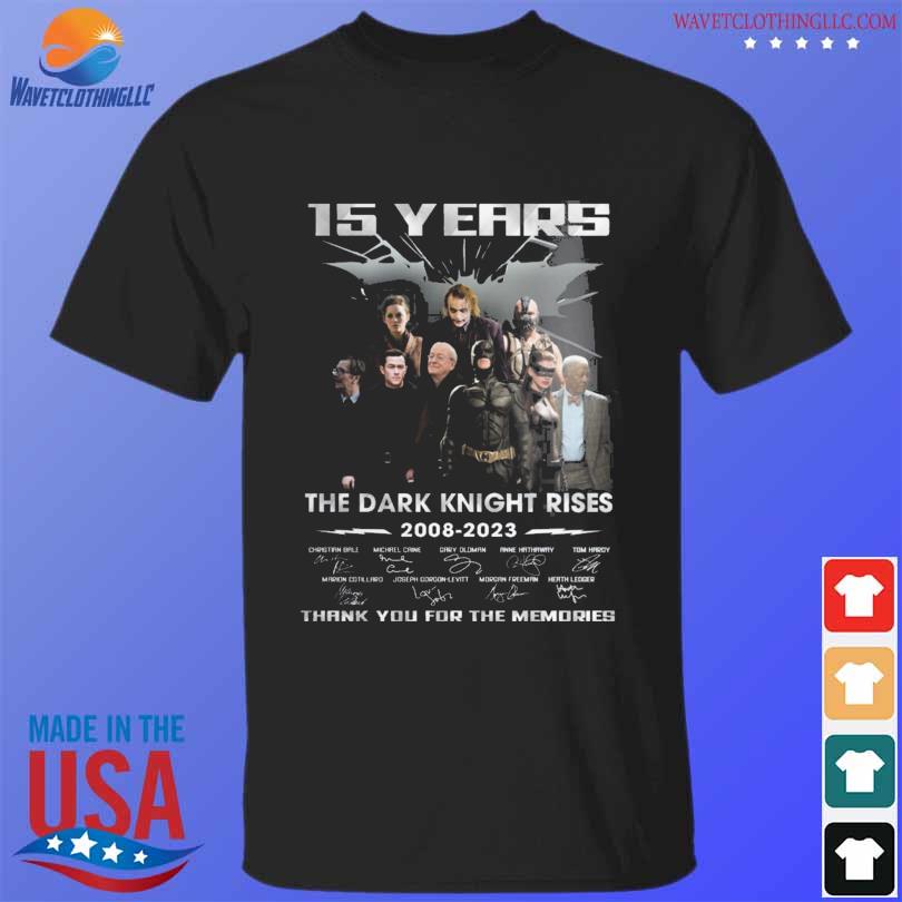 Premium official The Dark Knight Rises 15 years 2008 2023 thank you for the memories signatures shirt