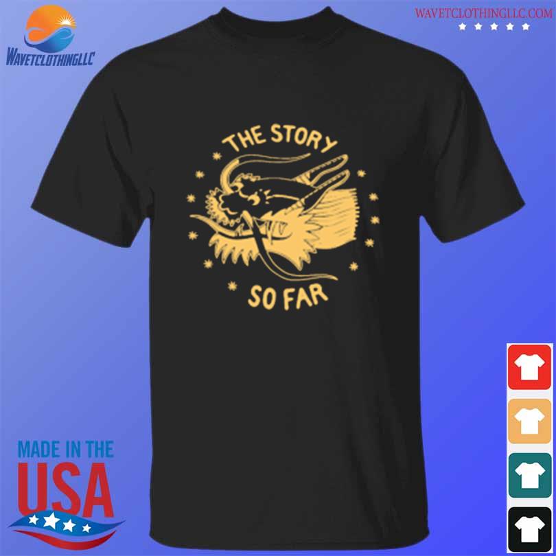 The story so far dragon shirt