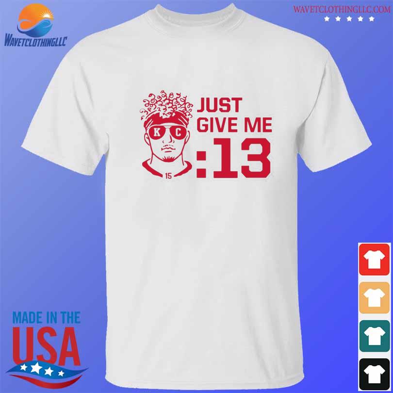 Top mahomes just give me 13 ladies boyfriend shirt