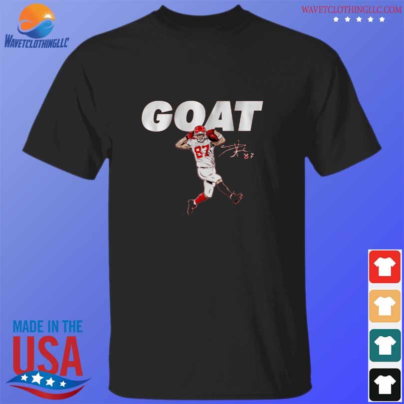 Travis kelce Kansas city Chiefs goat signature shirt