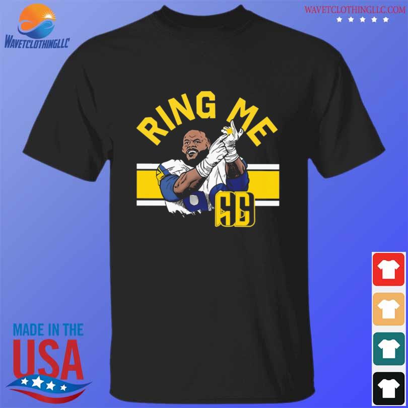 Aaron Donald ring me los angeles rams shirt, hoodie, sweater, long sleeve  and tank top