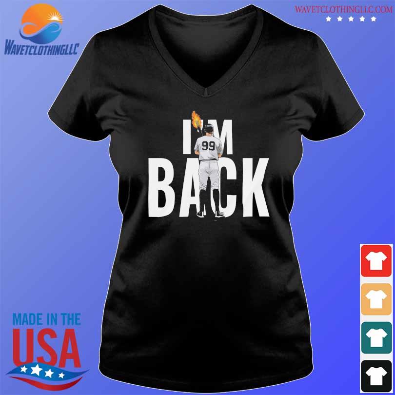 99 Aaron Judge I'm Back Shirt, hoodie, sweater, long sleeve and tank top