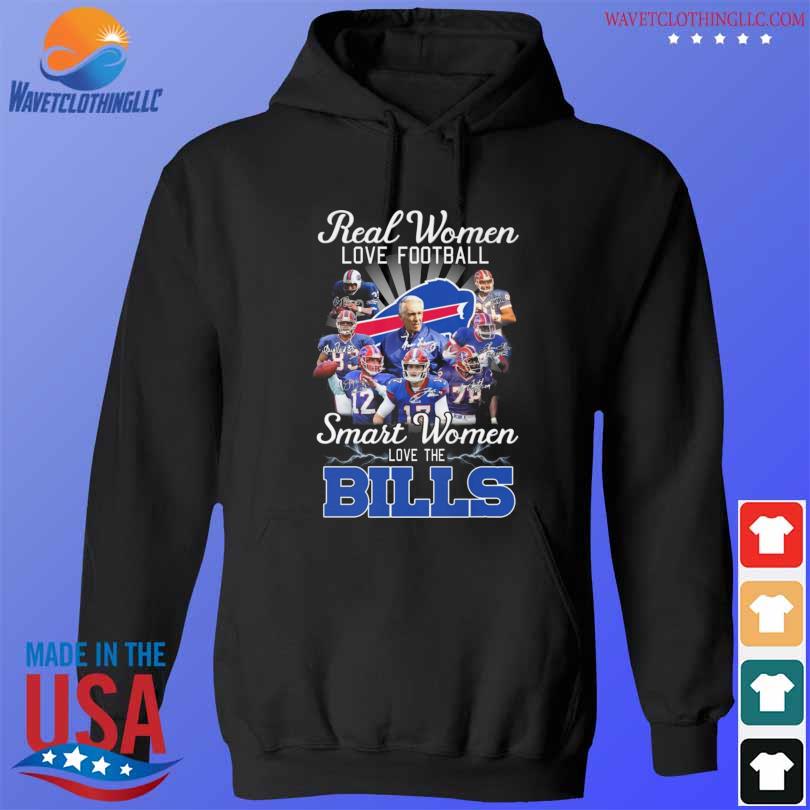 Official 2023 Real Women Love Football Smart Women Love The Buffalo Bills  Shirt, hoodie, sweater, long sleeve and tank top