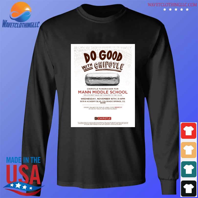 Do good with chipotle s longsleeve den