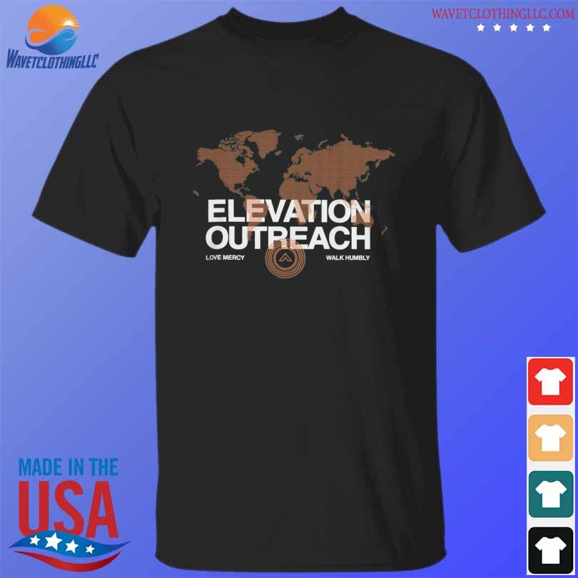 Elevation Outreach love mercy walk humbly shirt