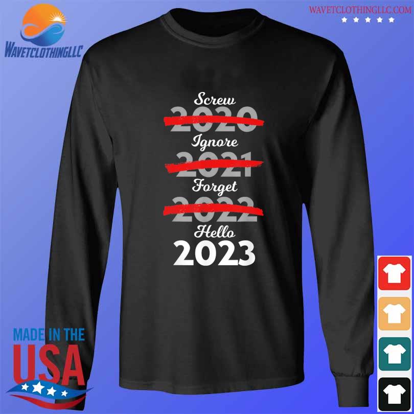 Goodbye 2022 hello 2023 new year's resolution quotes s longsleeve den