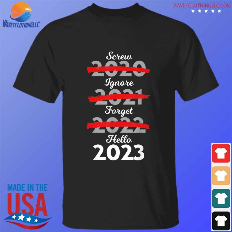 Goodbye 2022 hello 2023 new year's resolution quotes shirt