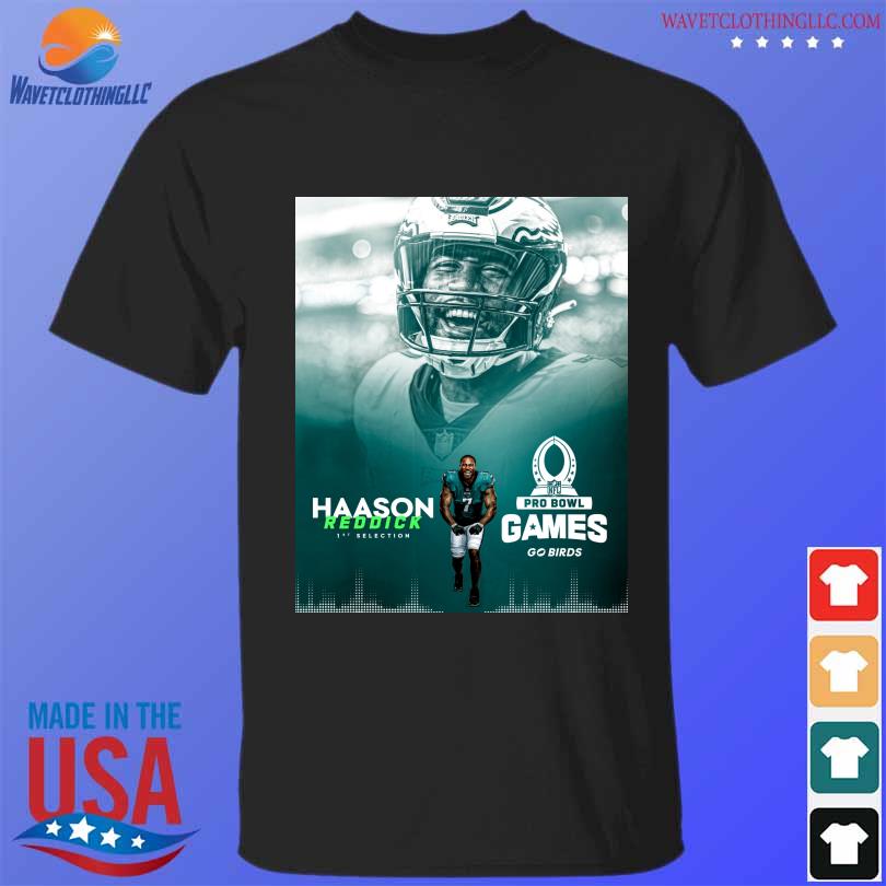 Haason Reddick 1st selection pro bowl games go birds shirt, hoodie,  sweater, long sleeve and tank top