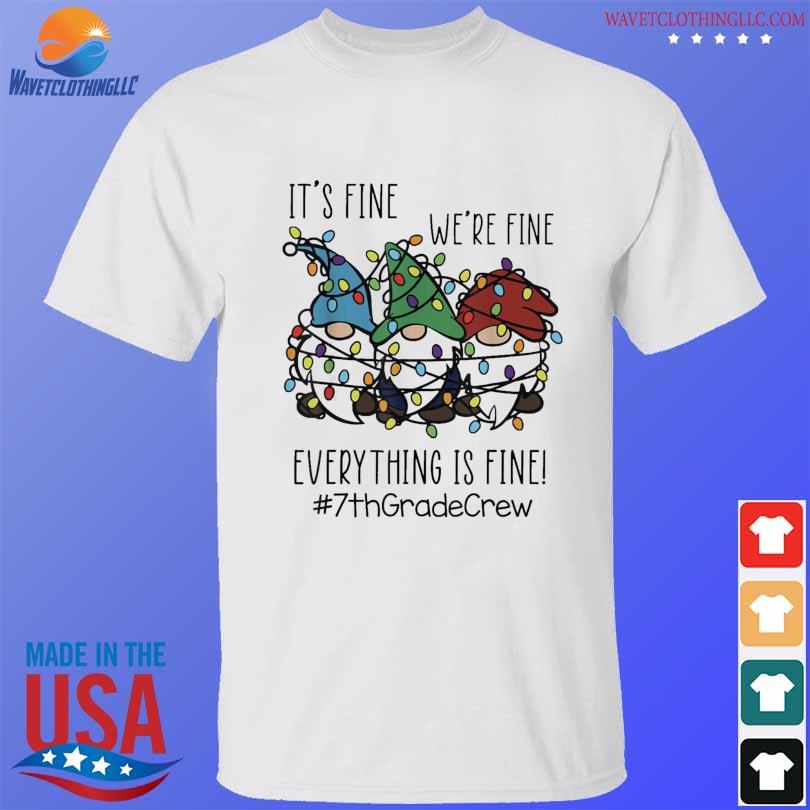 It's fine we're fine everything's fine gnome 7th grade crew vintage christmas sweater
