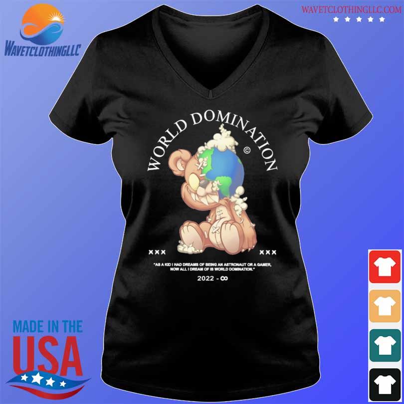 World Domination Teddy 2022 T-shirt, hoodie, sweater, longsleeve and V-neck  T-shirt