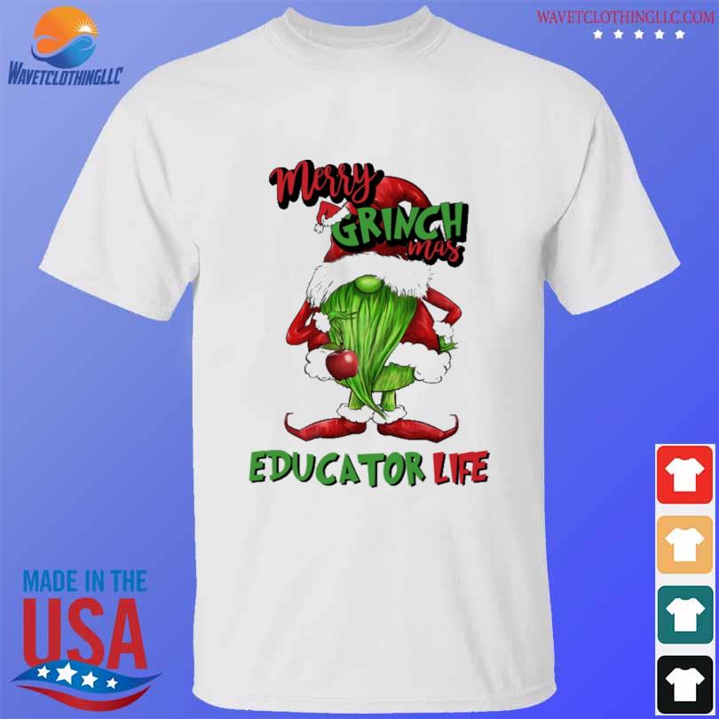 Merry Grinchmas Educator Life 2022 christmas sweater
