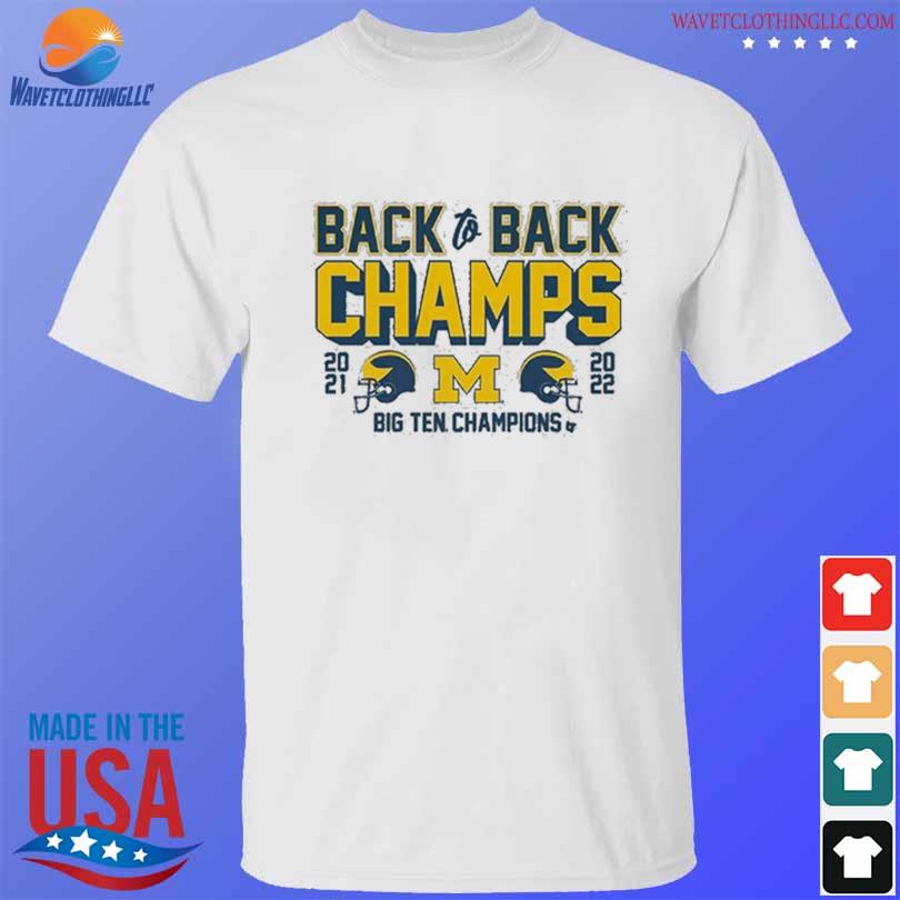Michigan Back to back b1g champs shirt