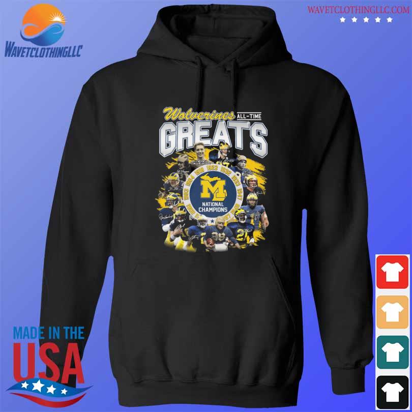 Michigan Wolverines all times greats national champions s hoodie den
