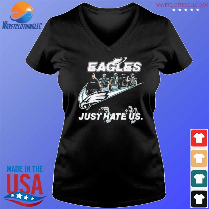 NFL Philadelphia Eagles Nike Just Hate Us Signatures shirt, hoodie,  sweater, long sleeve and tank top