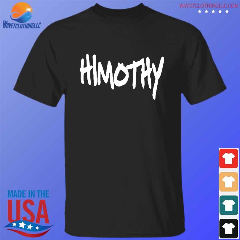 Official Himothy Shirt