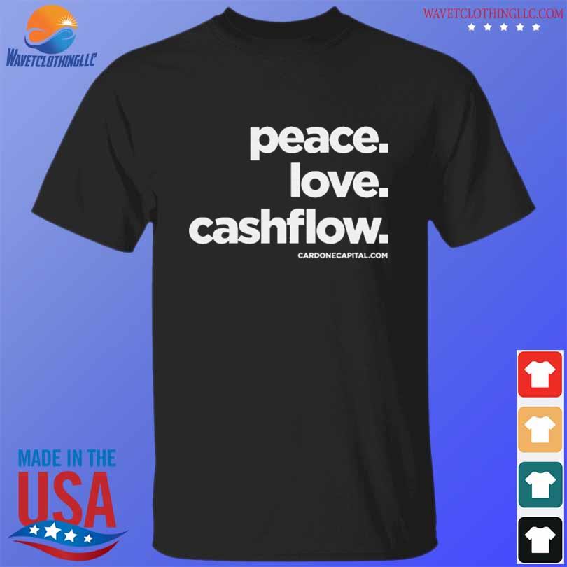 Peace love cashflow shirt