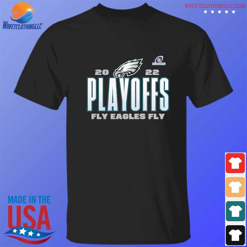 Philadelphia Eagles 2022 NFL Playoffs Our Time fly Eagles fly shirt