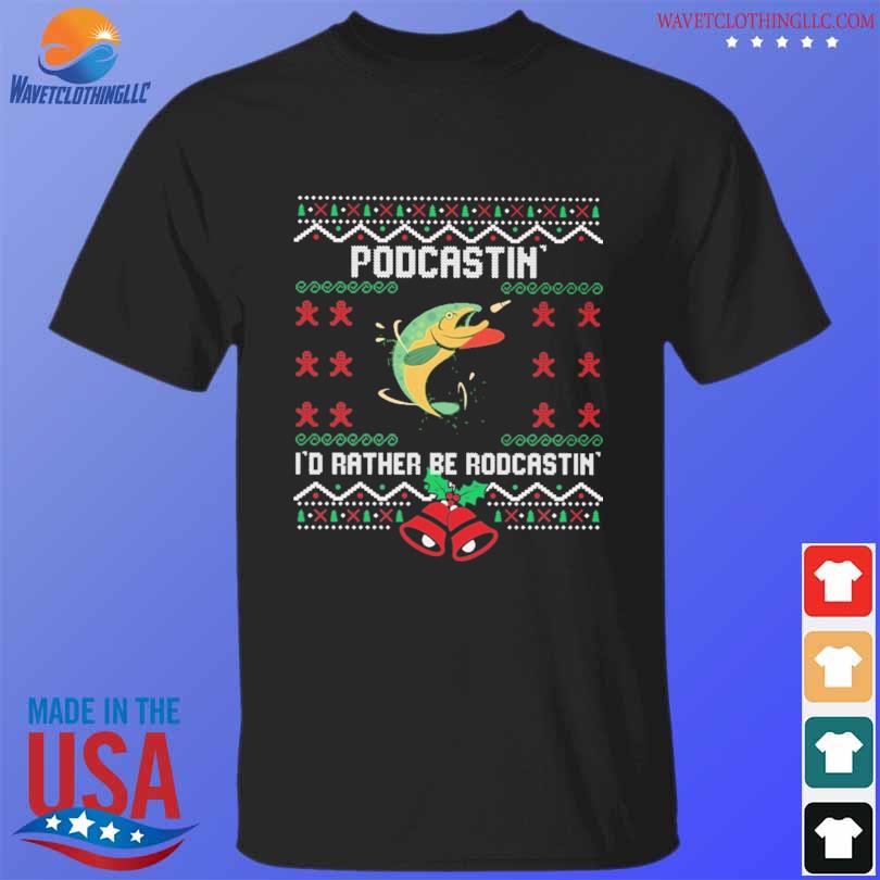 PoDcastin' I'd rather be roDcastin' ugly Christmas sweater