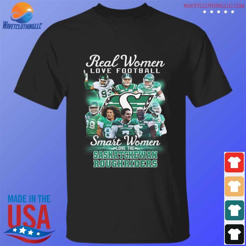 Real women love basketball smart women love the Saskatchewan Roughriders 2022 shirt