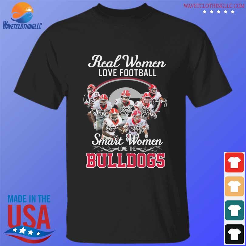 Real women love football smart women love the Georgia Bulldogs 2022 signatures shirt