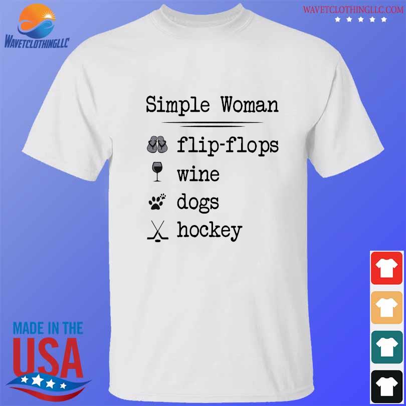 Simple woman flip flops wine dogs hockey shirt