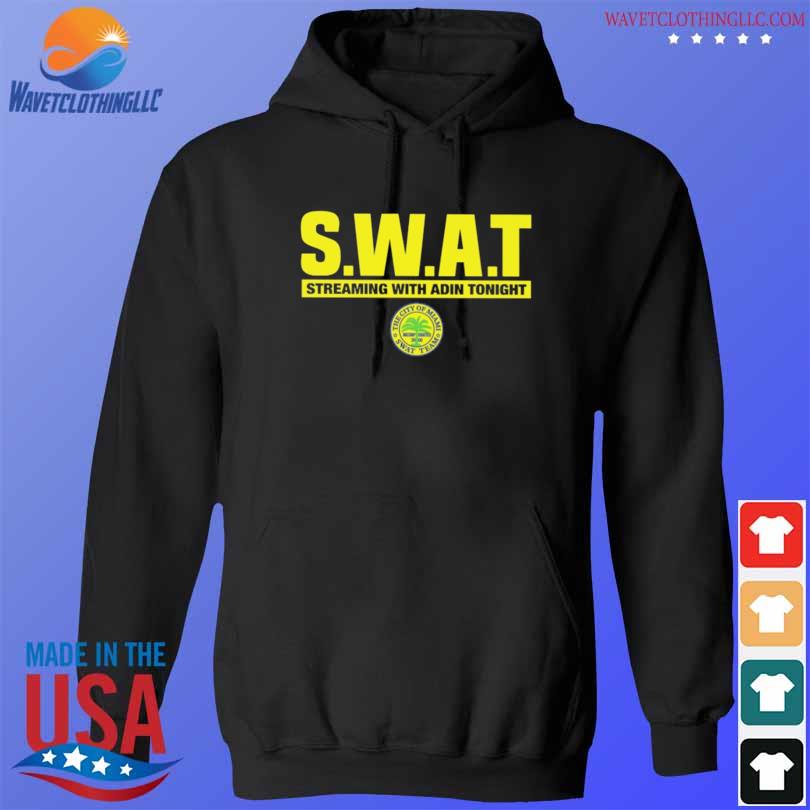 Swat streaming with adin tonight s hoodie den