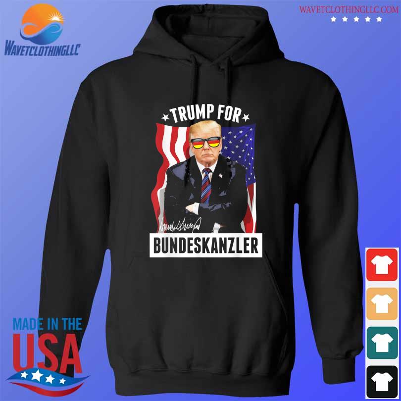 Trump 2024 Trump for chancellor American flag Trump 2021 s hoodie den