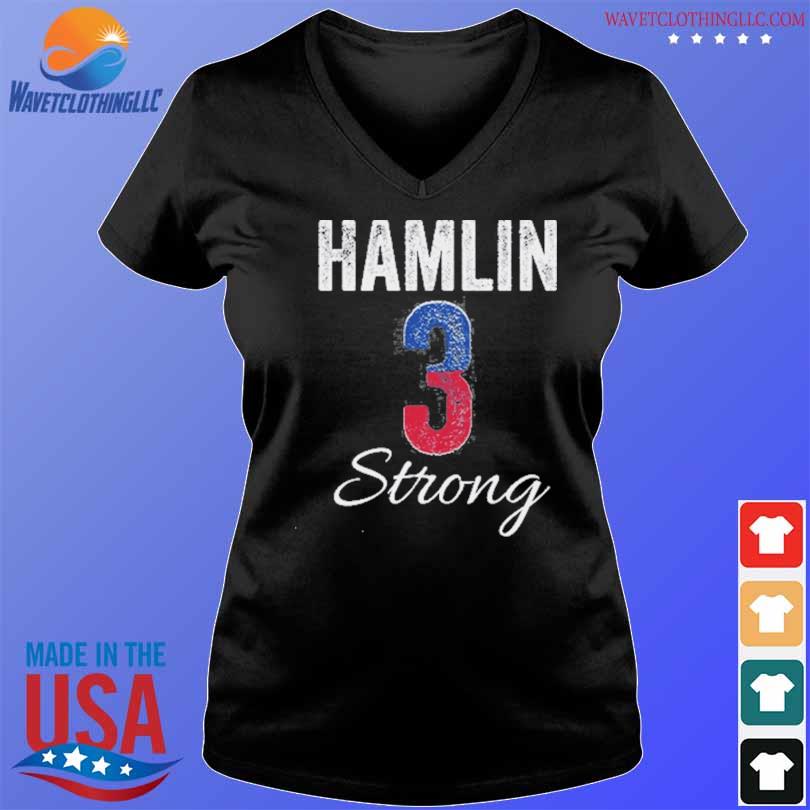 Hamlin Strong 3, Damar Hamlin shirt, hoodie, sweater, long sleeve and tank  top