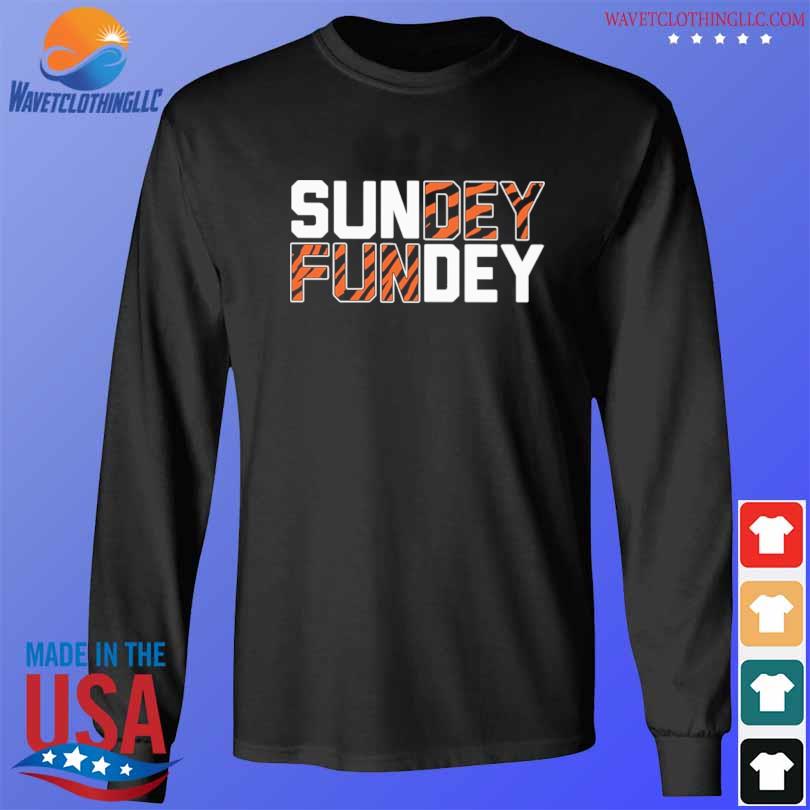 Sundey Fundey Cincinnati Bengals shirt, hoodie, sweater, long sleeve and  tank top