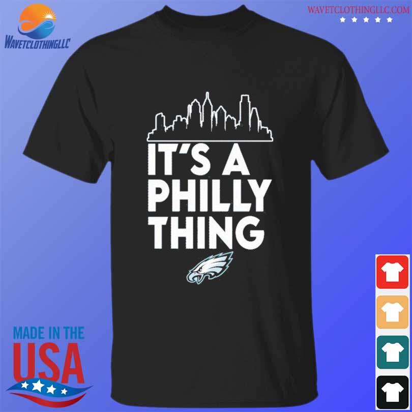 It Is A Philly Thing Philadelphia Eagles Shirt, hoodie, sweater, long  sleeve and tank top