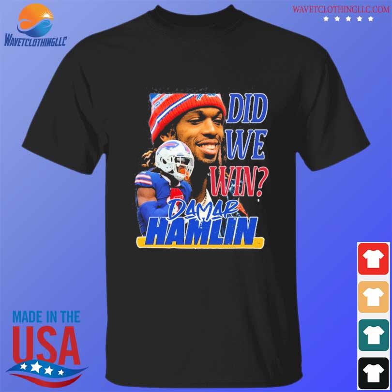 Damar Hamlin Did We Win Shirt - High-Quality Printed Brand