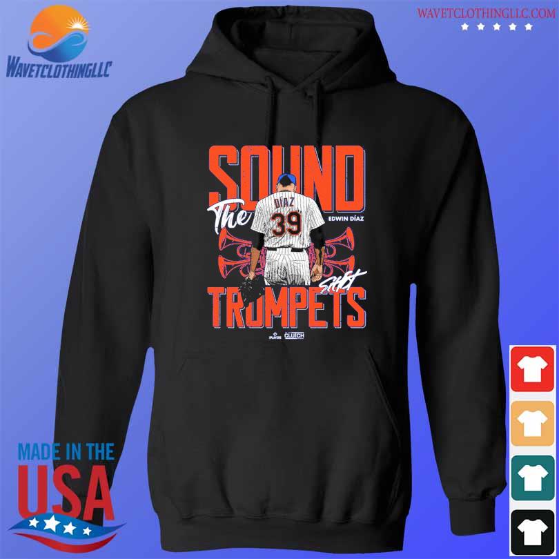 Original Edwin diaz sound the Trumpets mlbpa shirt, hoodie