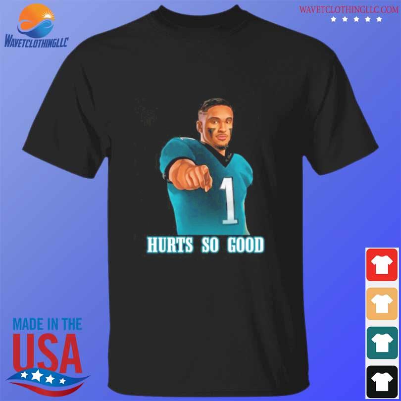 Jalen hurts so good shirt, hoodie, sweater, long sleeve and tank top