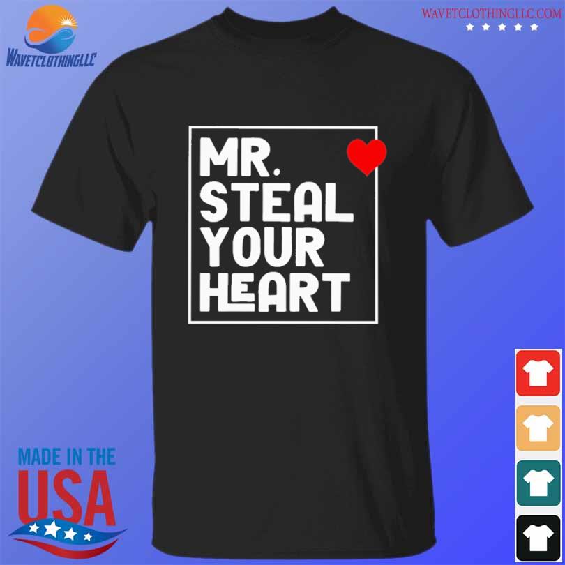 Mr. steal your heart valentines day shirt