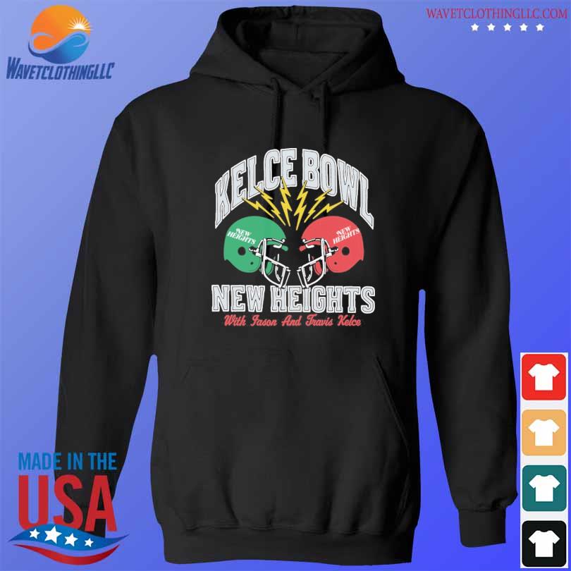 FREE shipping Kelce Bowl New Heights With Jason and Travis Kelce Super Bowl  shirt, Unisex tee, hoodie, sweater, v-neck and tank top