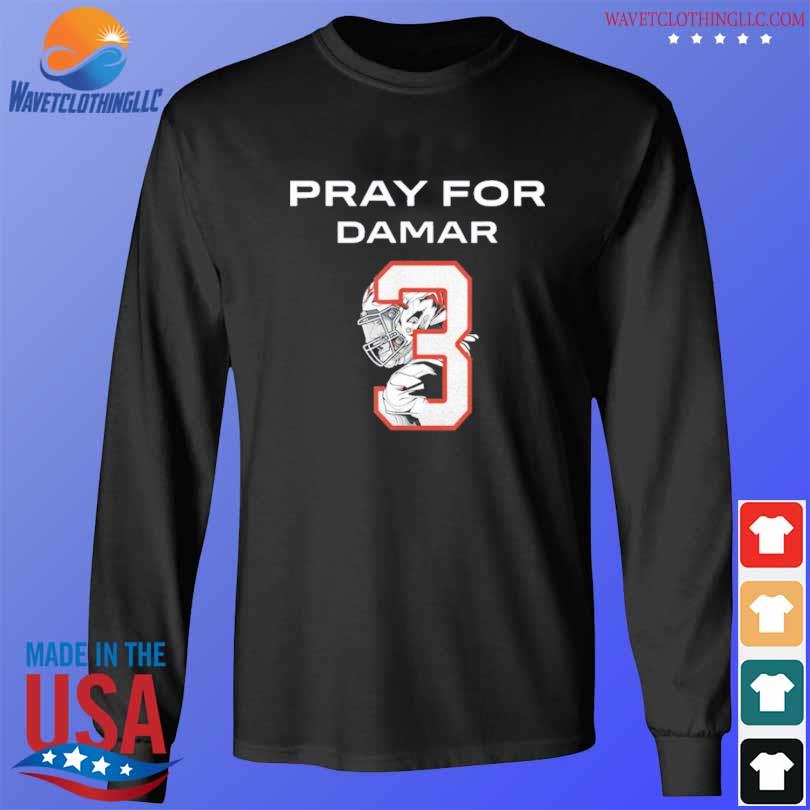 Love For 3 Damar, Pray For Damar Hamlin Tee Shirt, hoodie, sweater, long  sleeve and tank top