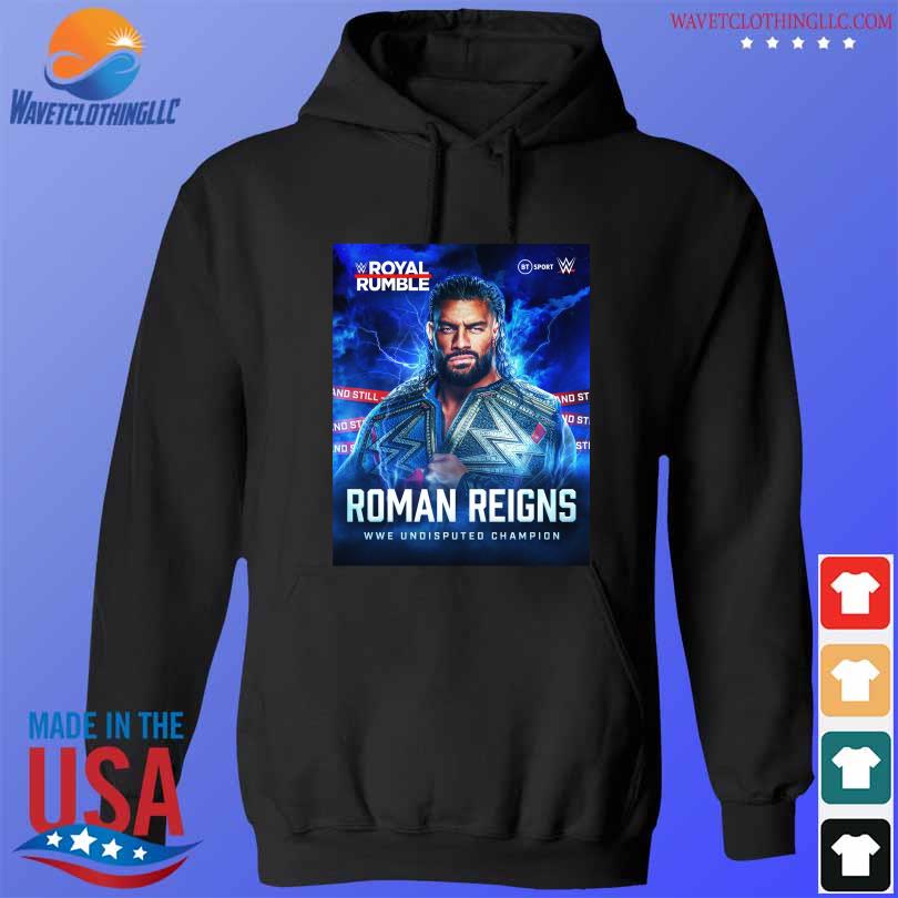 Royal rumble roman reigns we undisputed champion s hoodie den