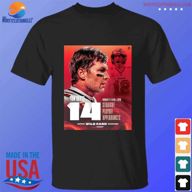 Tampa bay buccaneers tom brady straight playoff appearances shirt, hoodie,  sweater, long sleeve and tank top